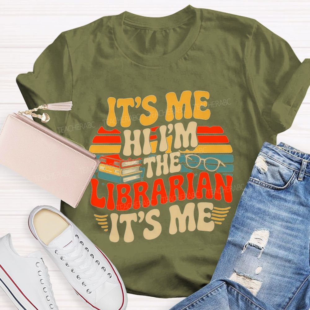 It'S Me Hi I'M The Librarian It'S Me Teacher T-shirt