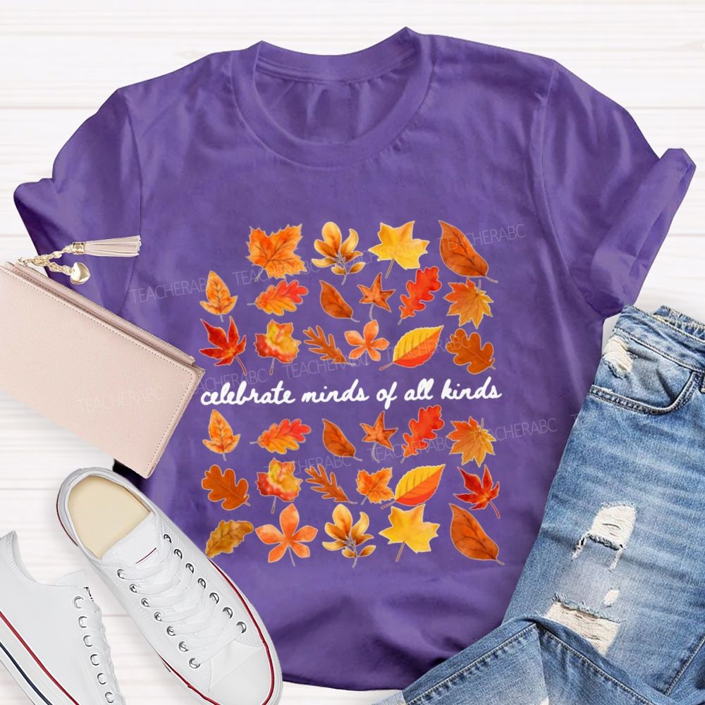 Celebrate Minds Of All Kinds And Autumn Teacher T-shirt