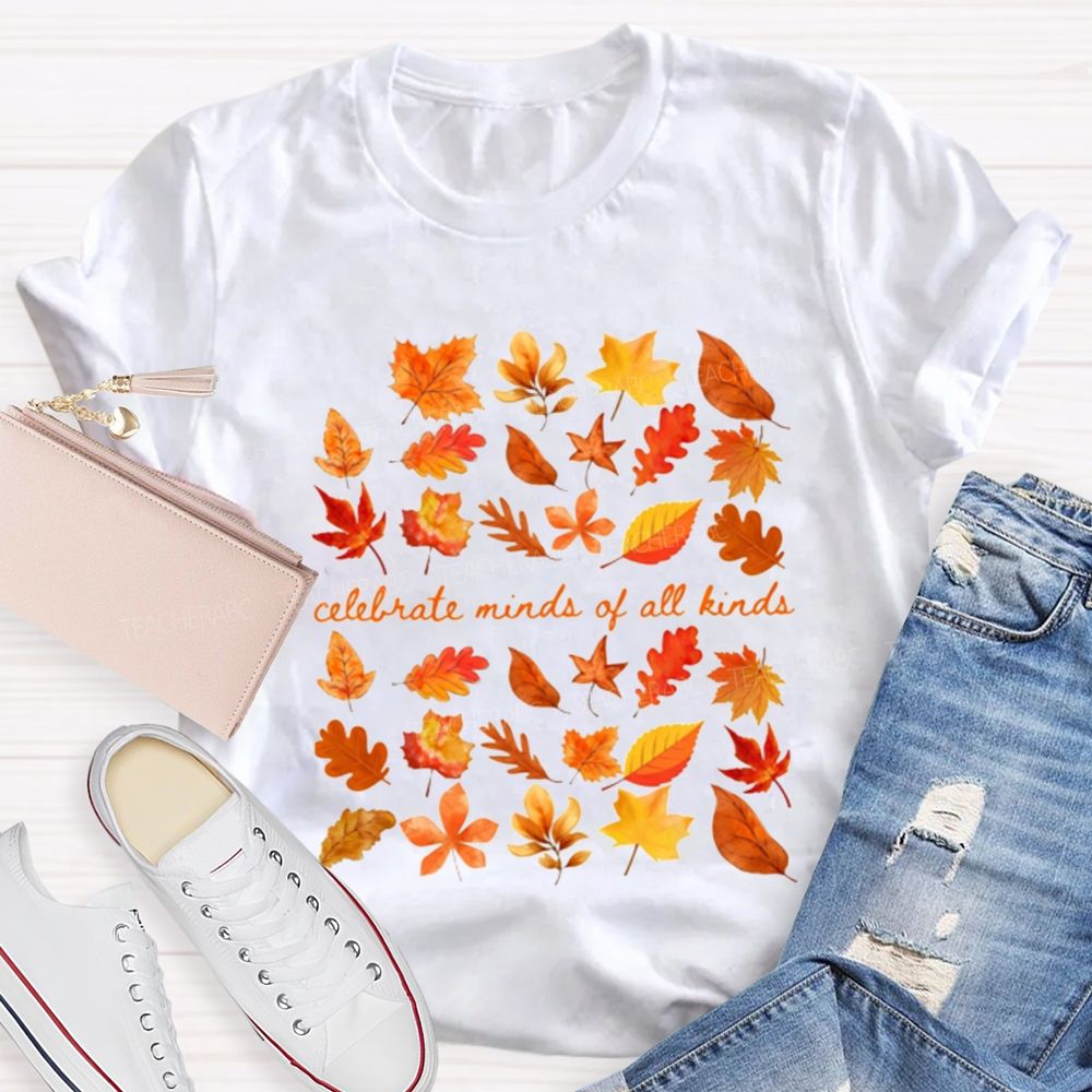 Celebrate Minds Of All Kinds And Autumn Teacher T-shirt