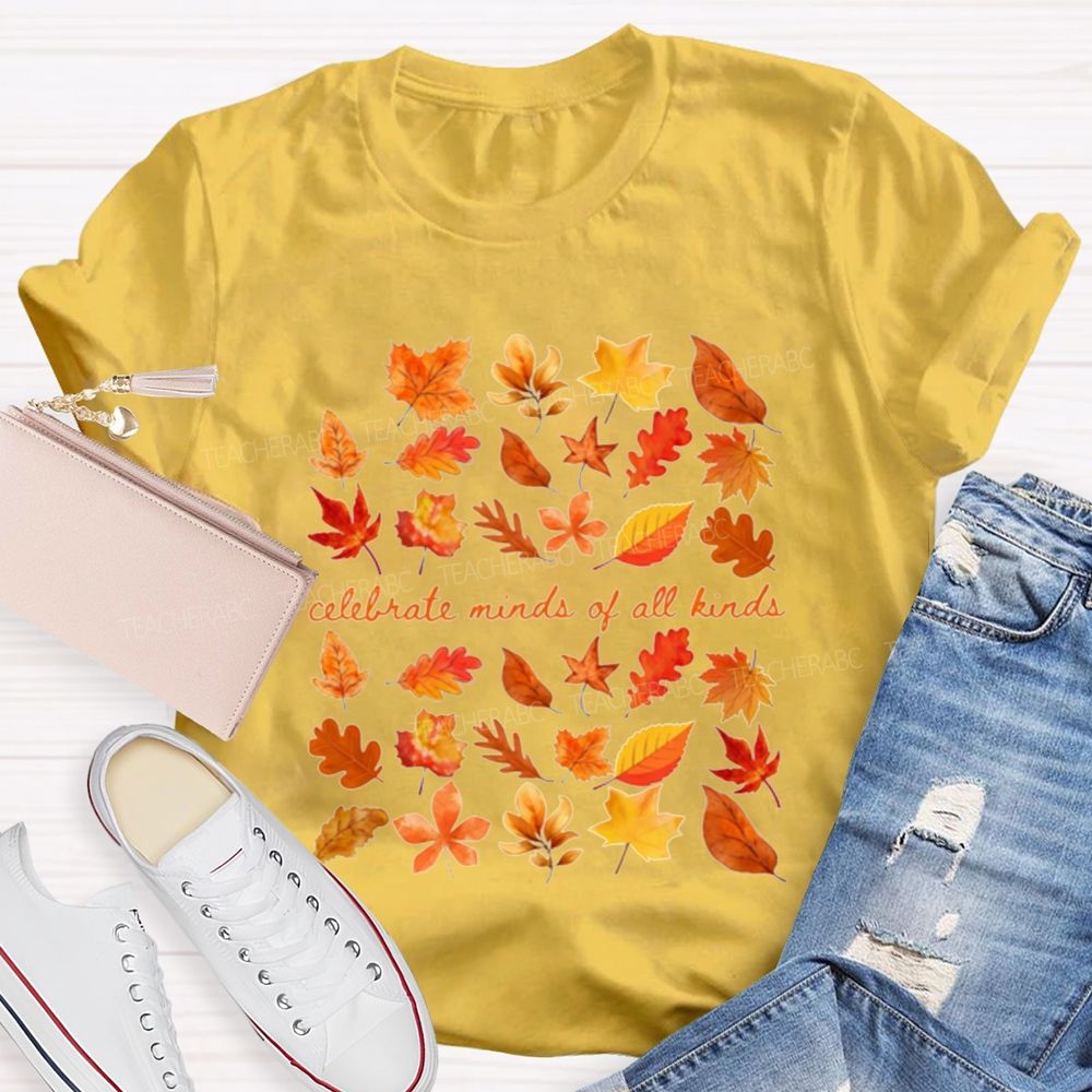 Celebrate Minds Of All Kinds And Autumn Teacher T-shirt