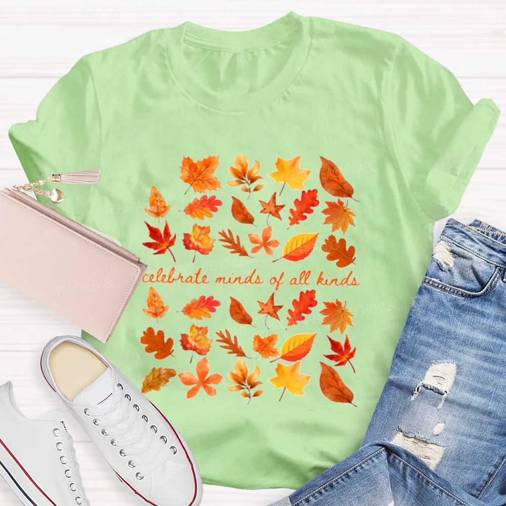 Celebrate Minds Of All Kinds And Autumn Teacher T-shirt