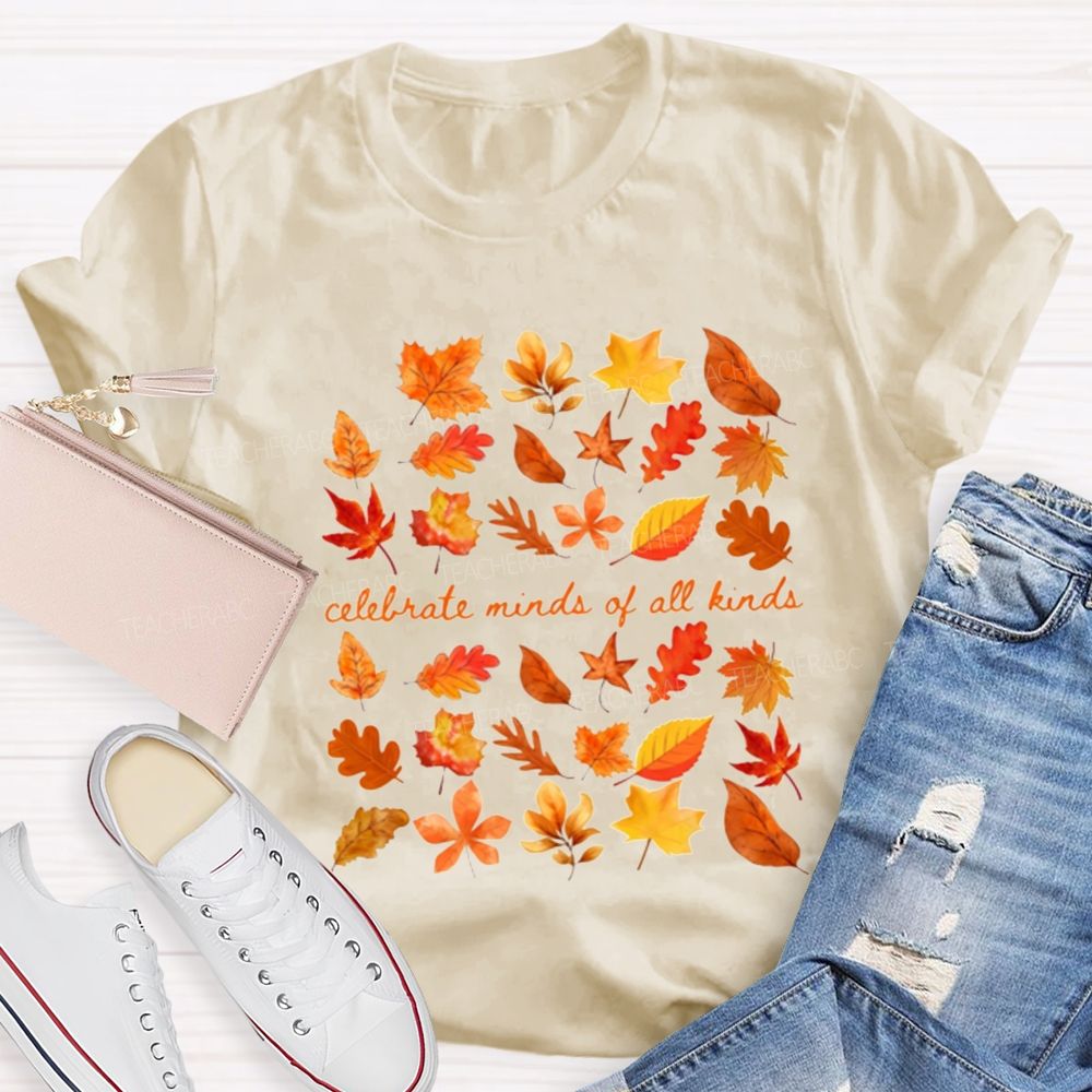 Celebrate Minds Of All Kinds And Autumn Teacher T-shirt