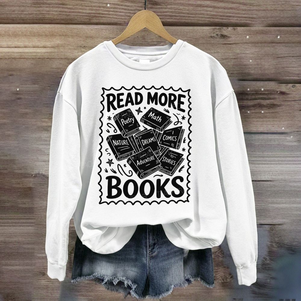 Read More Books Reading Teacher Sweatshirt