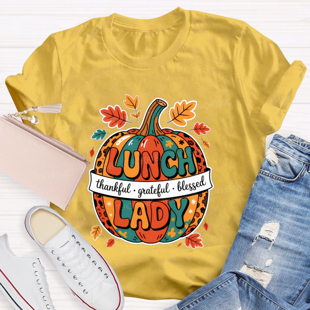 Lunch Lady Thankful Grateful Blessed T-shirt