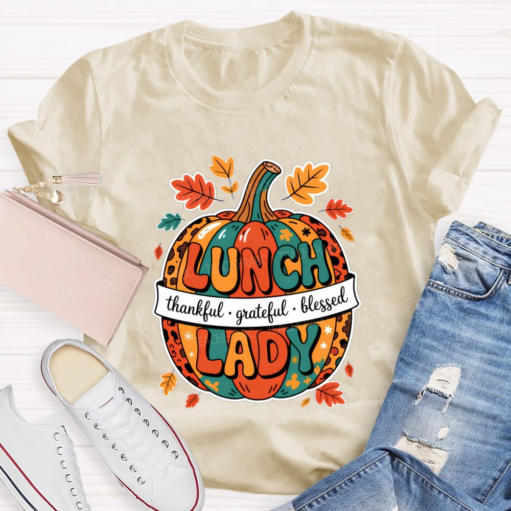 Lunch Lady Thankful Grateful Blessed T-shirt