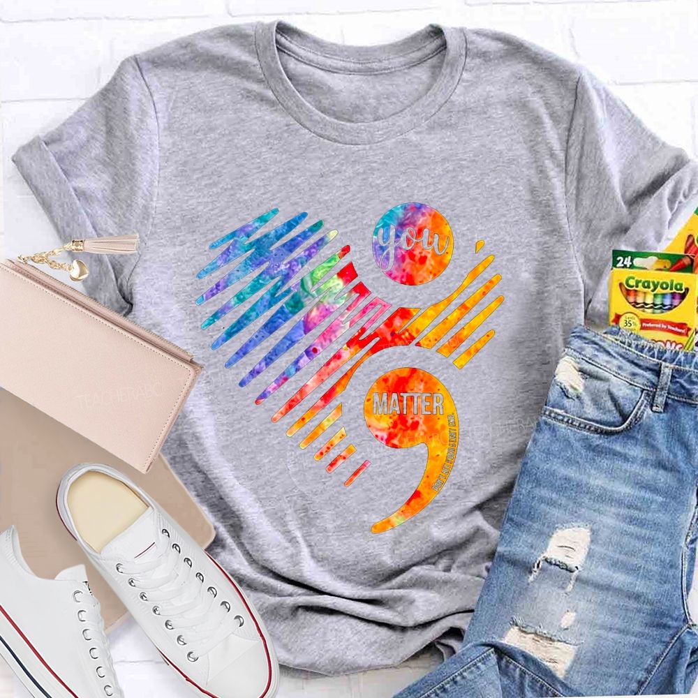 You Matter Don'T End Your Chapter Teacher T-shirt