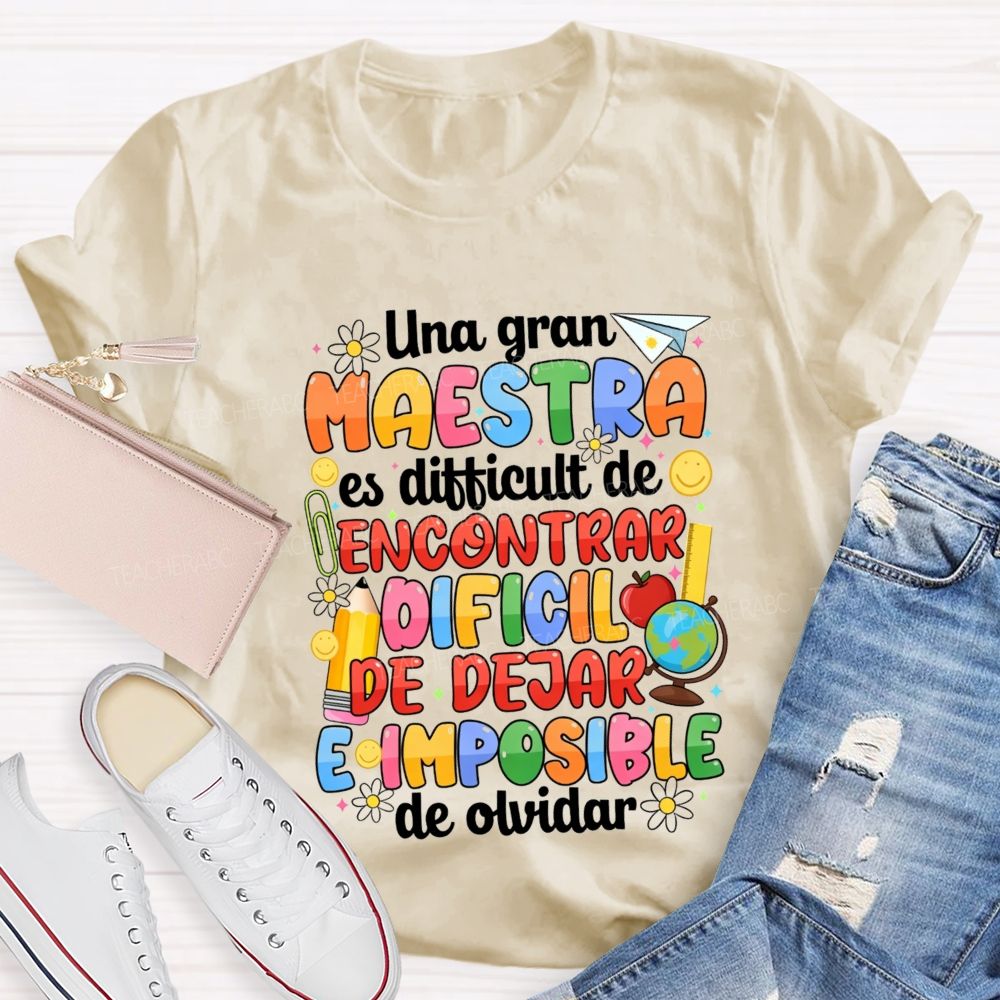 Una Gran Maestra Es DifíCil De Encontrar DifíCil De Dejar E Imposible De Olvidar Teacher T-shirt