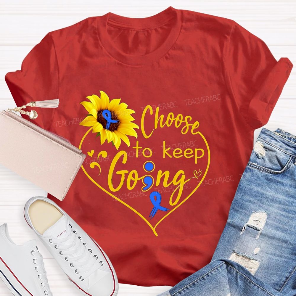 Choose To Keep Going Heart Sunflower Semicolon Teacher T-shirt