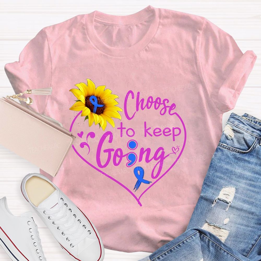 Choose To Keep Going Heart Sunflower Semicolon Teacher T-shirt