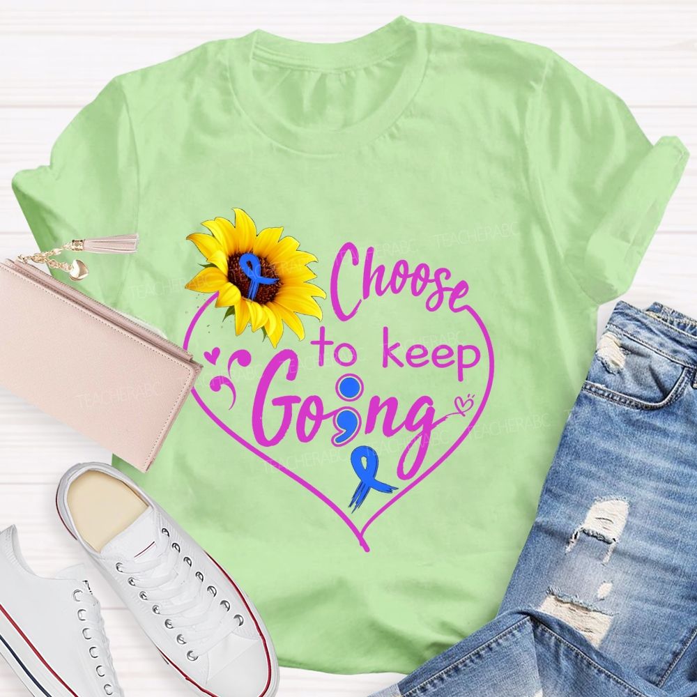 Choose To Keep Going Heart Sunflower Semicolon Teacher T-shirt