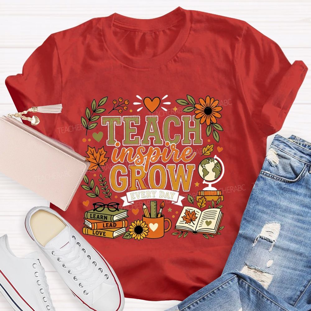 Teach Inspire Grow Every Day Teacher Fall Teacher T-shirt