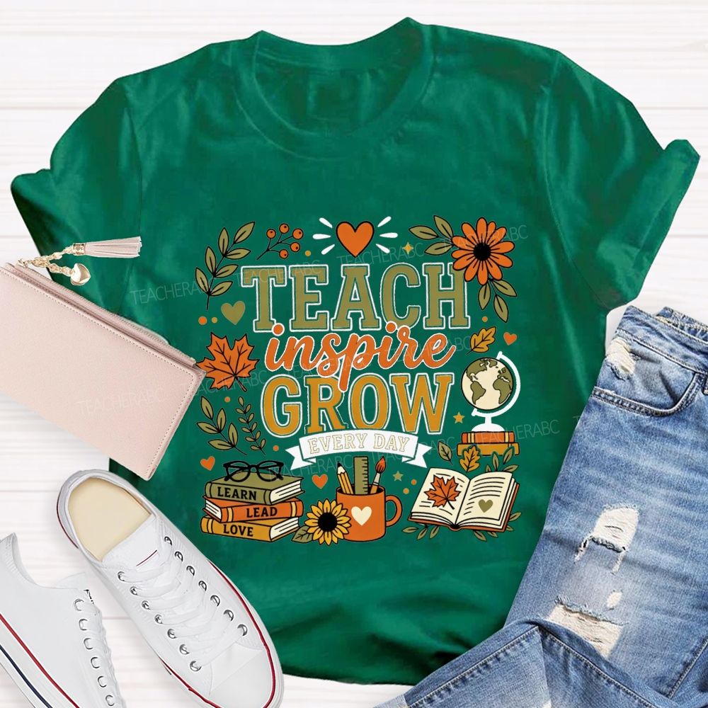 Teach Inspire Grow Every Day Teacher Fall Teacher T-shirt