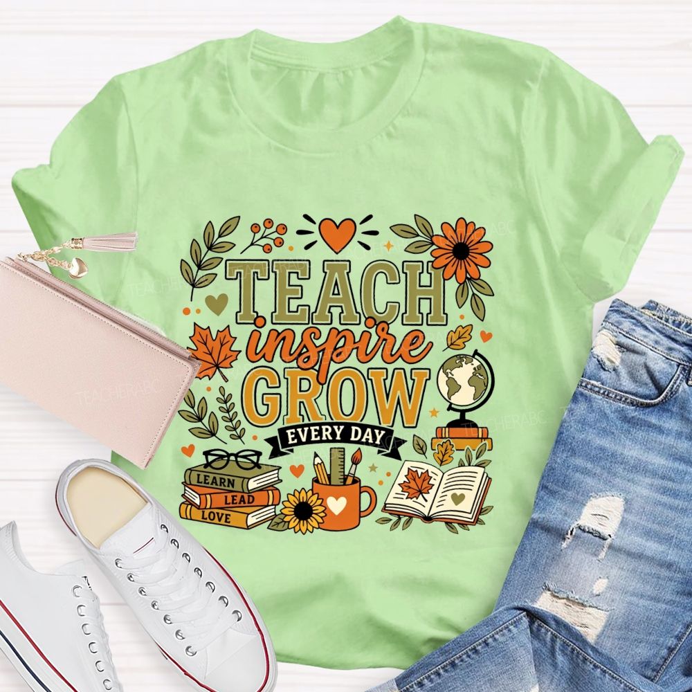 Teach Inspire Grow Every Day Teacher Fall Teacher T-shirt