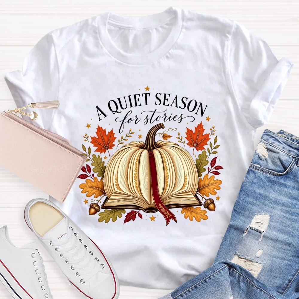 A Quiet Season For Stories Fall Book Pumpkin Teacher T-shirt