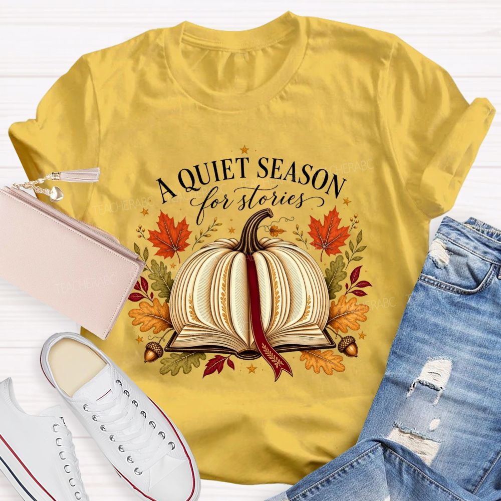 A Quiet Season For Stories Fall Book Pumpkin Teacher T-shirt