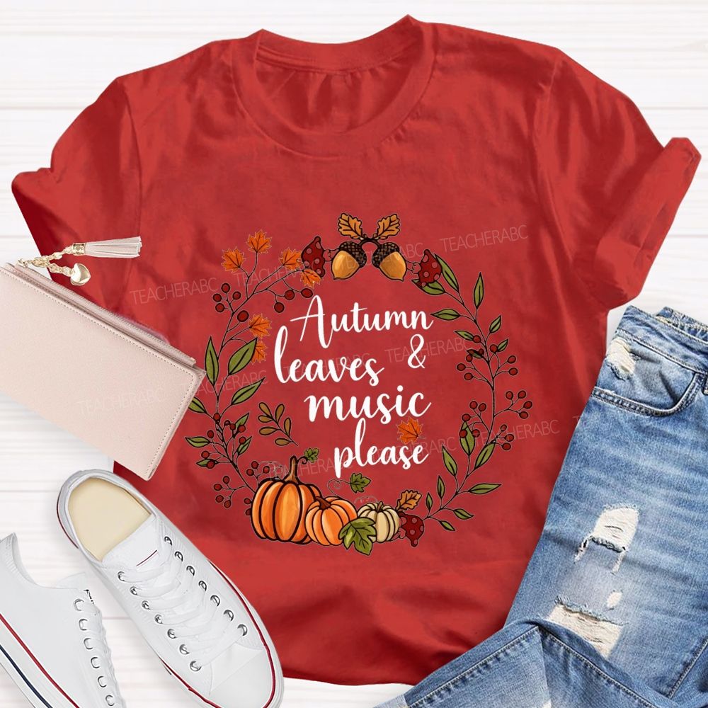 Autumn Leaves And Music Fall Wreath Pumpkin Teacher T-shirt