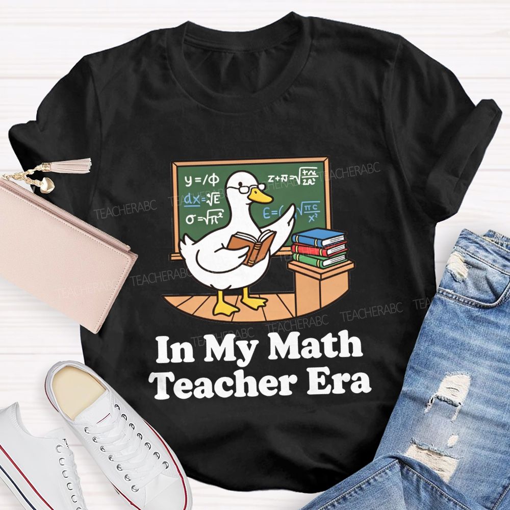In My Math Teacher Era Duck Math Classroom Teacher T-shirt
