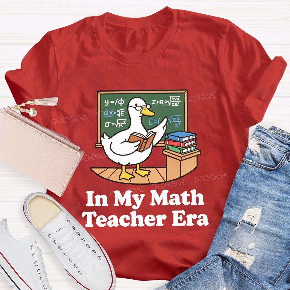 In My Math Teacher Era Duck Math Classroom Teacher T-shirt