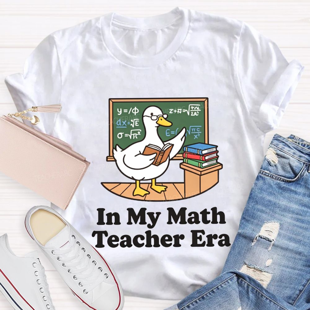 In My Math Teacher Era Duck Math Classroom Teacher T-shirt