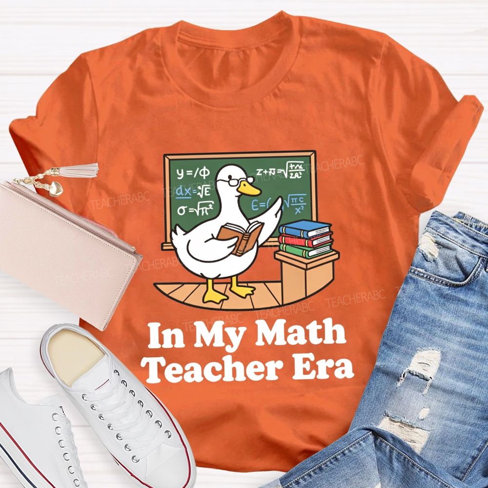 In My Math Teacher Era Duck Math Classroom Teacher T-shirt