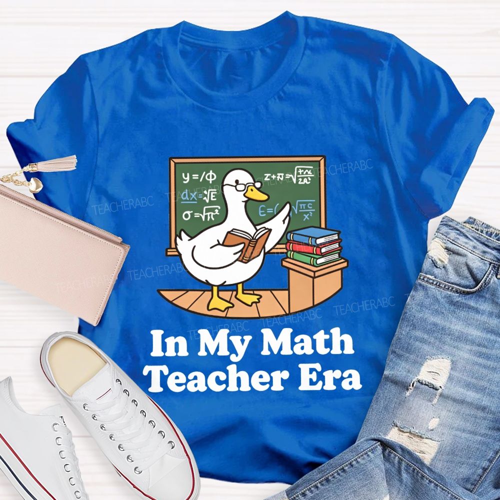 In My Math Teacher Era Duck Math Classroom Teacher T-shirt