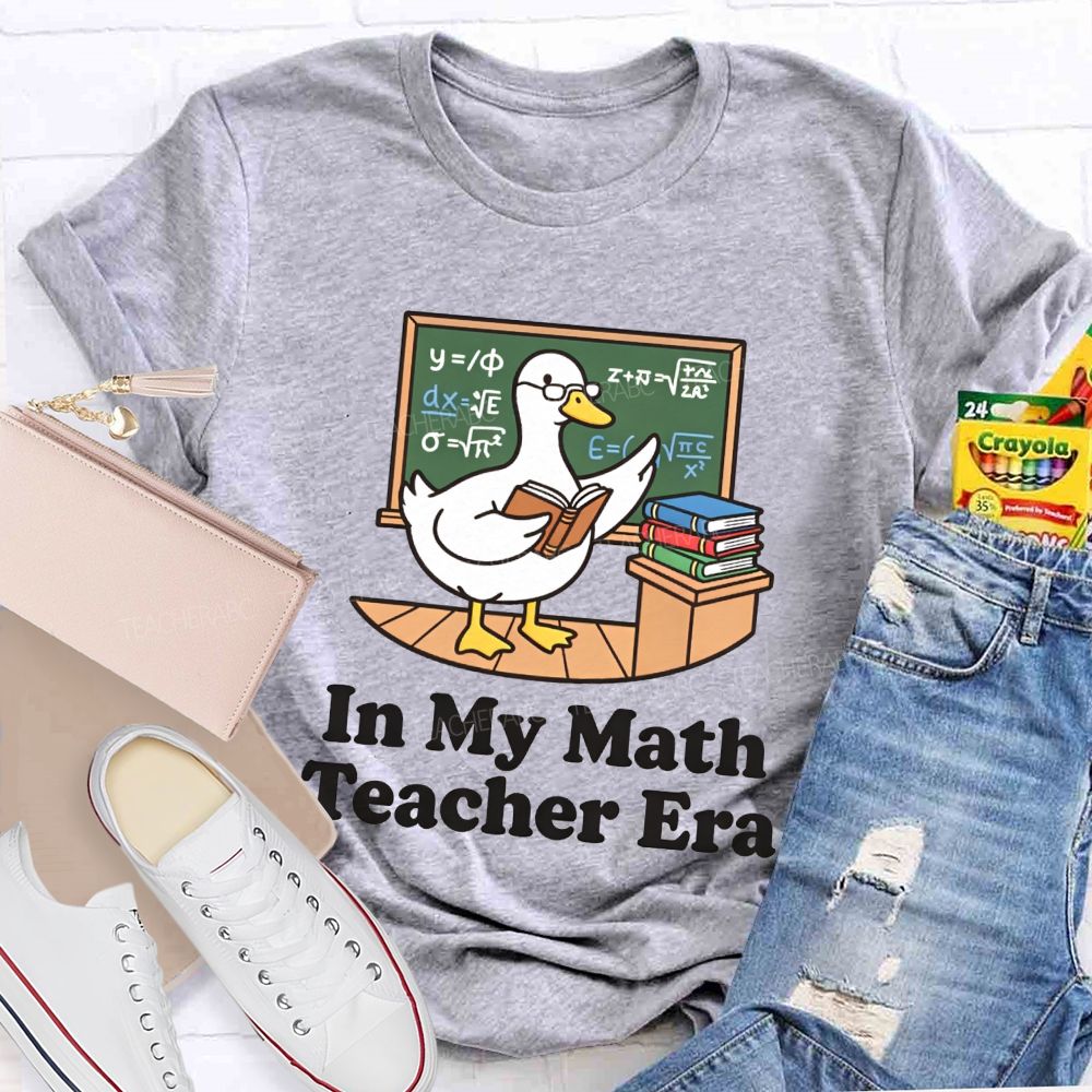 In My Math Teacher Era Duck Math Classroom Teacher T-shirt