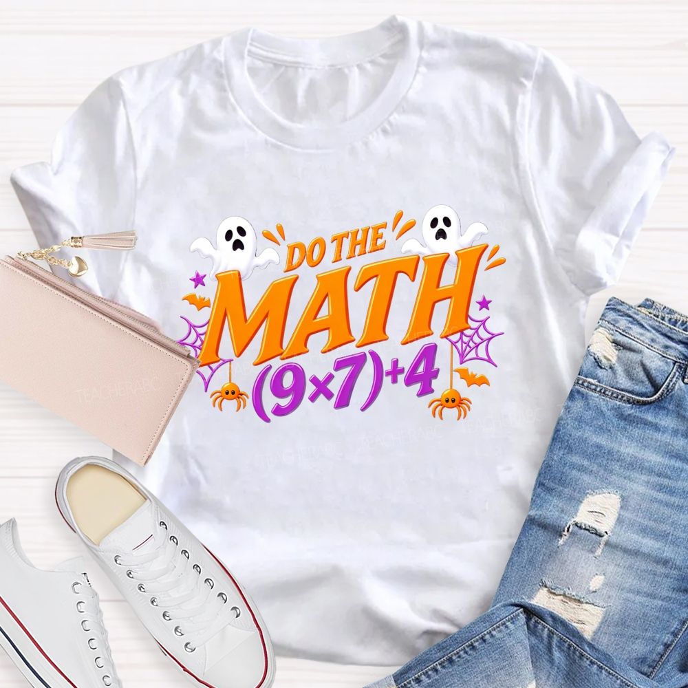 Do The Math Halloween Ghost Spider Math Teacher T-shirt