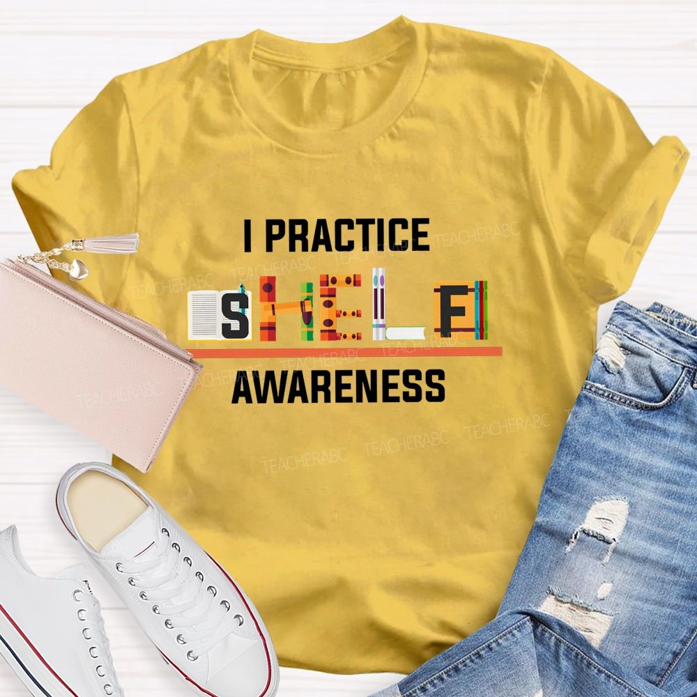I Practice Shelf Awareness Book Letter Librarian T-shirt
