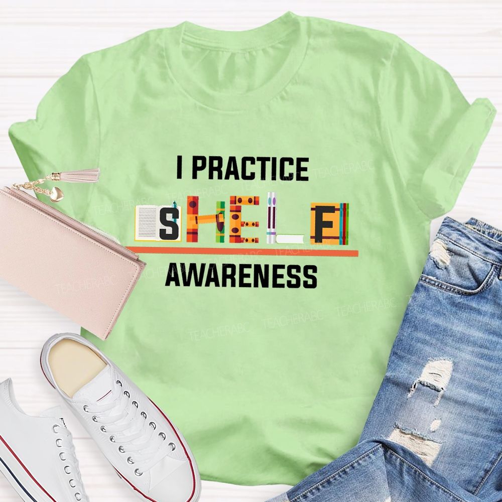 I Practice Shelf Awareness Book Letter Librarian T-shirt
