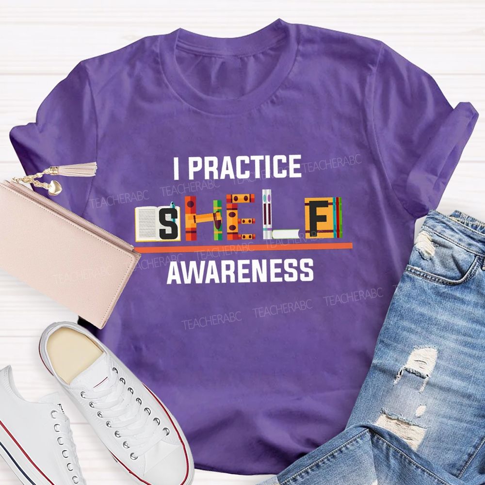 I Practice Shelf Awareness Book Letter Librarian T-shirt