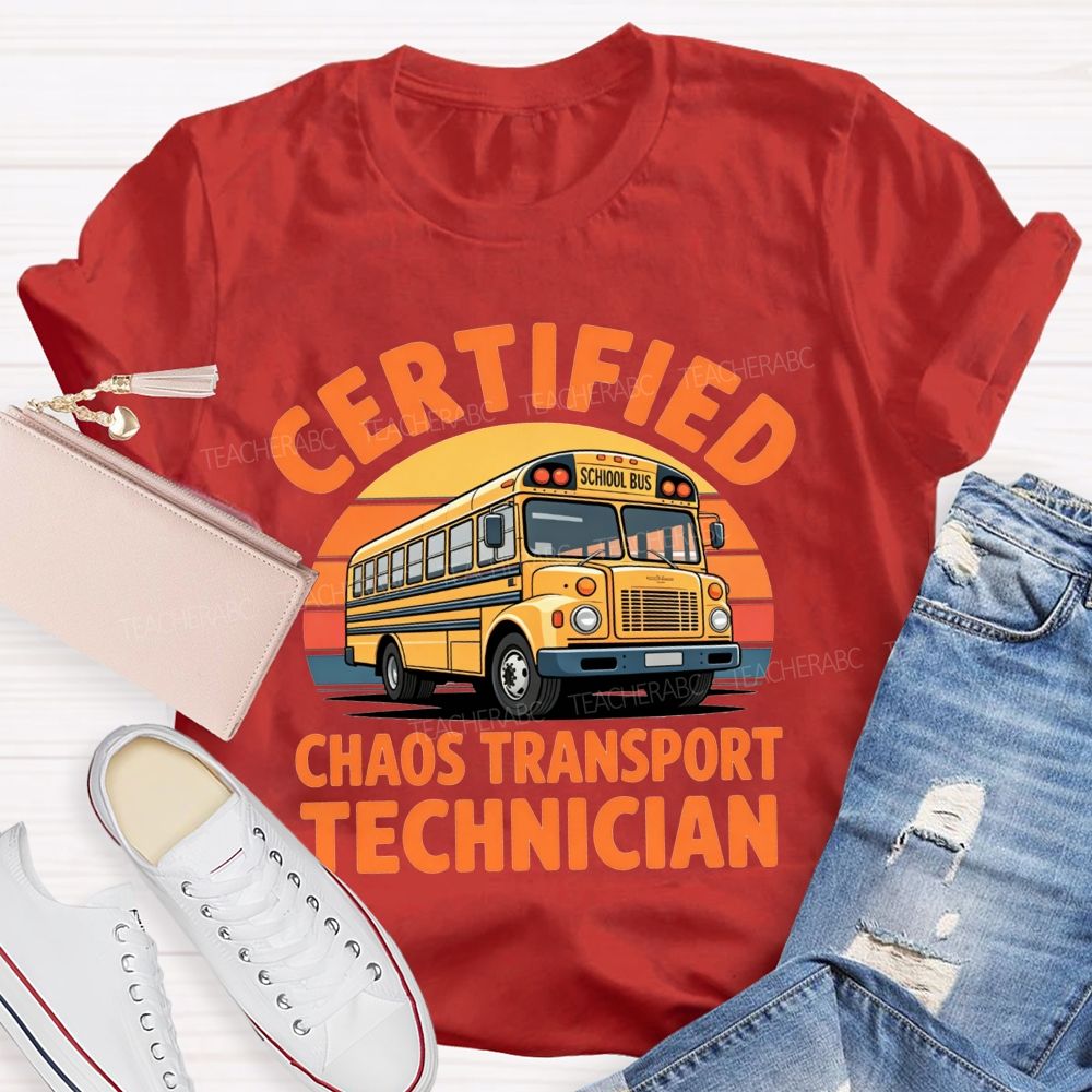 Certified Chaos Transport Technician School Bus Driver T-shirt