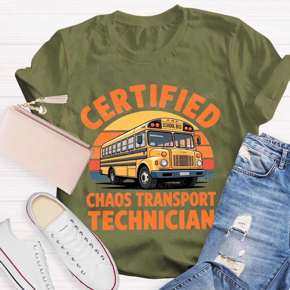 Certified Chaos Transport Technician School Bus Driver T-shirt