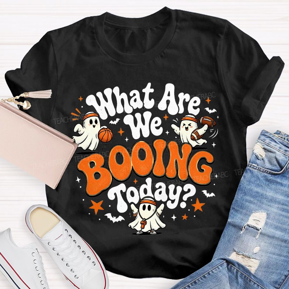 What Are We Booing Today Pe Teacher Halloween Vibes T-shirt