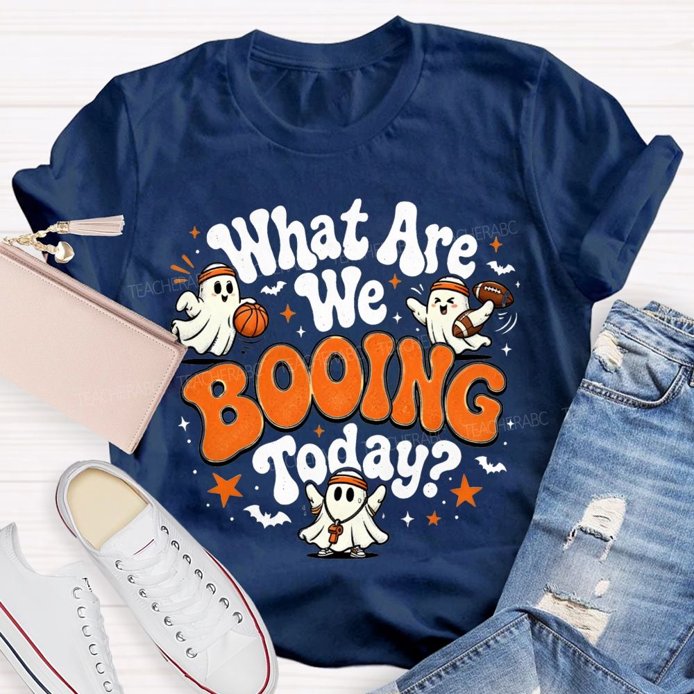 What Are We Booing Today Pe Teacher Halloween Vibes T-shirt