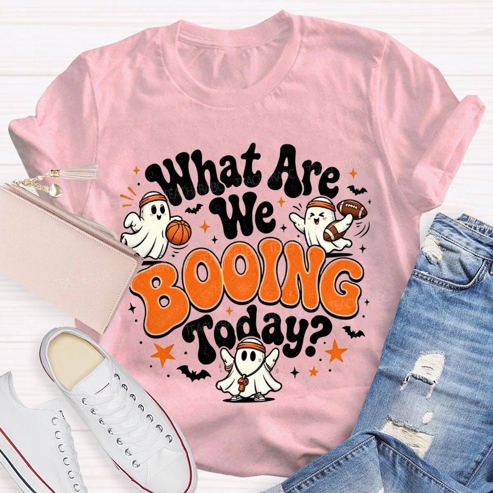What Are We Booing Today Pe Teacher Halloween Vibes T-shirt