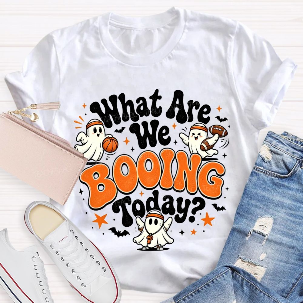 What Are We Booing Today Pe Teacher Halloween Vibes T-shirt