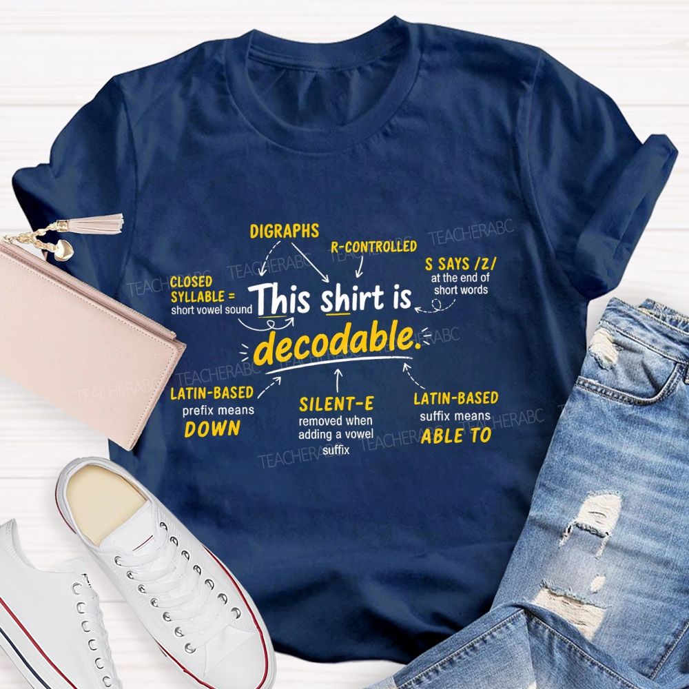 This Shirt Is Decodable Science Of Reading Teacher T-shirt