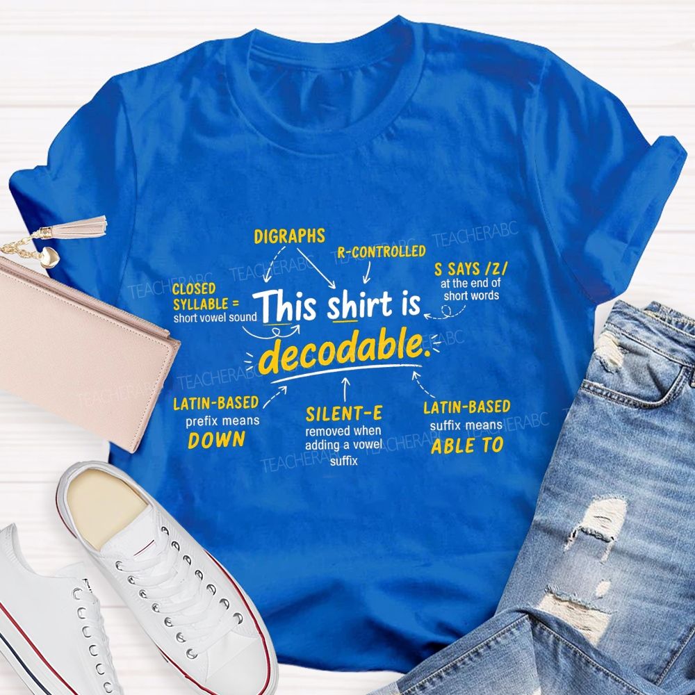 This Shirt Is Decodable Science Of Reading Teacher T-shirt