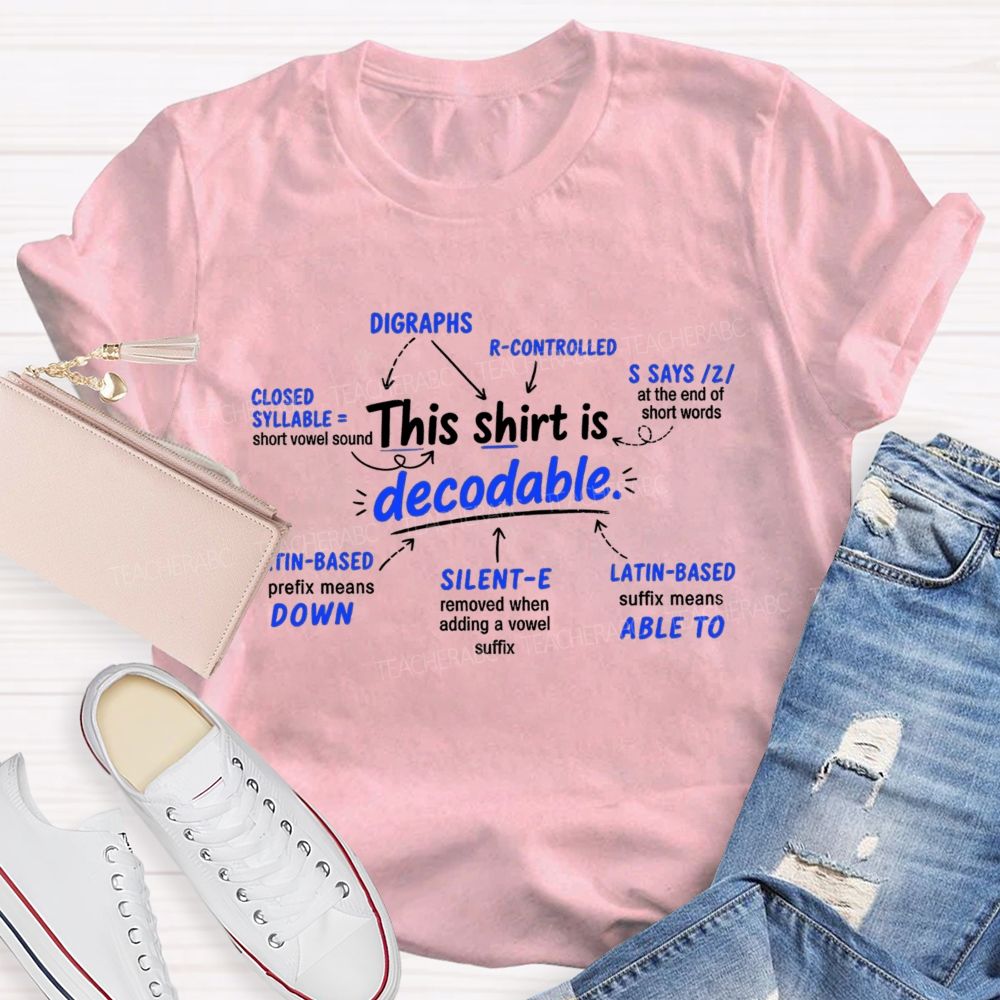 This Shirt Is Decodable Science Of Reading Teacher T-shirt