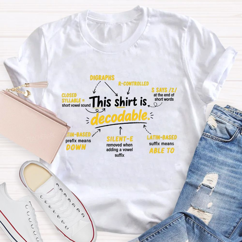 This Shirt Is Decodable Science Of Reading Teacher T-shirt