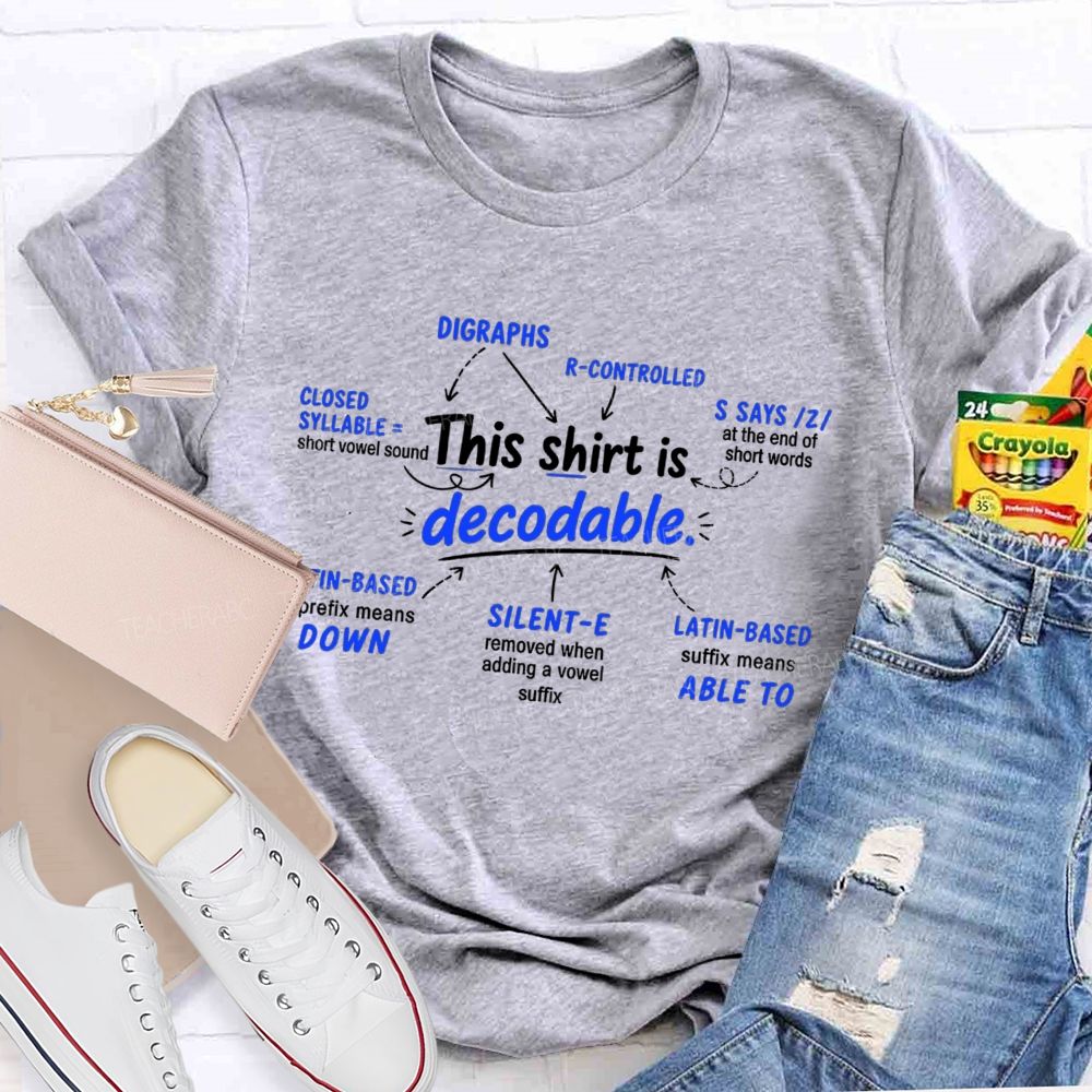 This Shirt Is Decodable Science Of Reading Teacher T-shirt