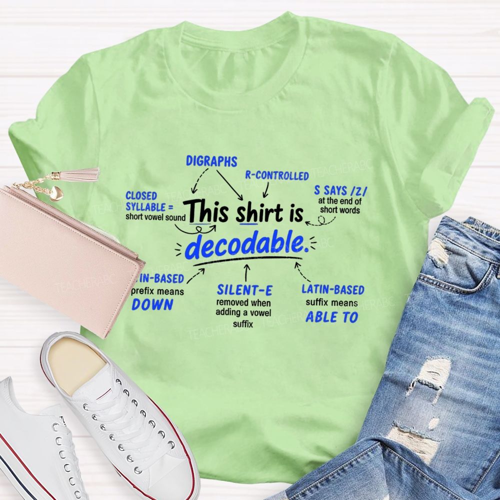 This Shirt Is Decodable Science Of Reading Teacher T-shirt