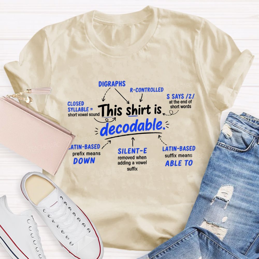 This Shirt Is Decodable Science Of Reading Teacher T-shirt