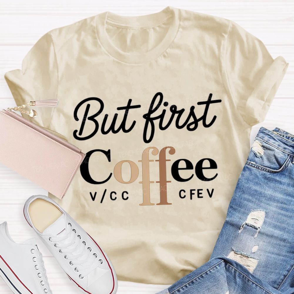 But First Coffee Reading Teacher T-shirt