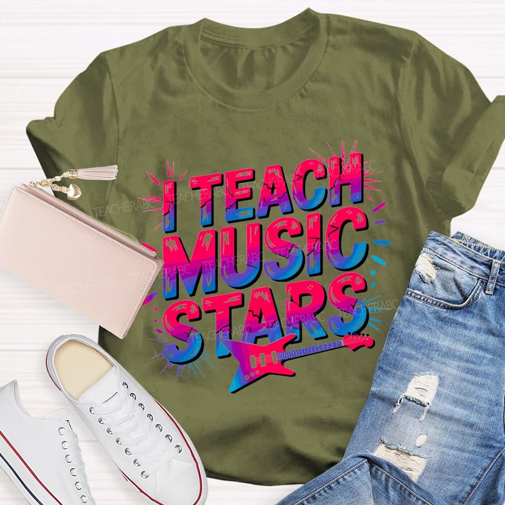 Music Teacher And I Teach Music Stars Teacher T-shirt
