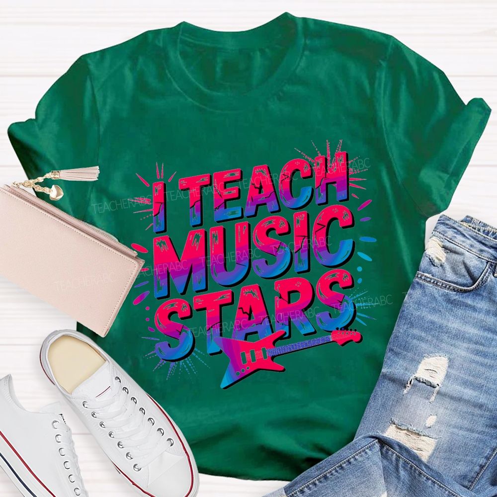 Music Teacher And I Teach Music Stars Teacher T-shirt