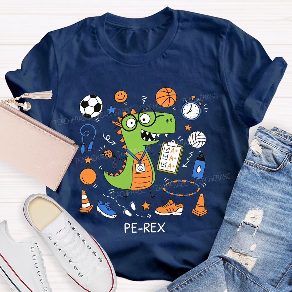 Pe‑Rex Dinosaur Pe Teacher Vibes Teacher T-shirt