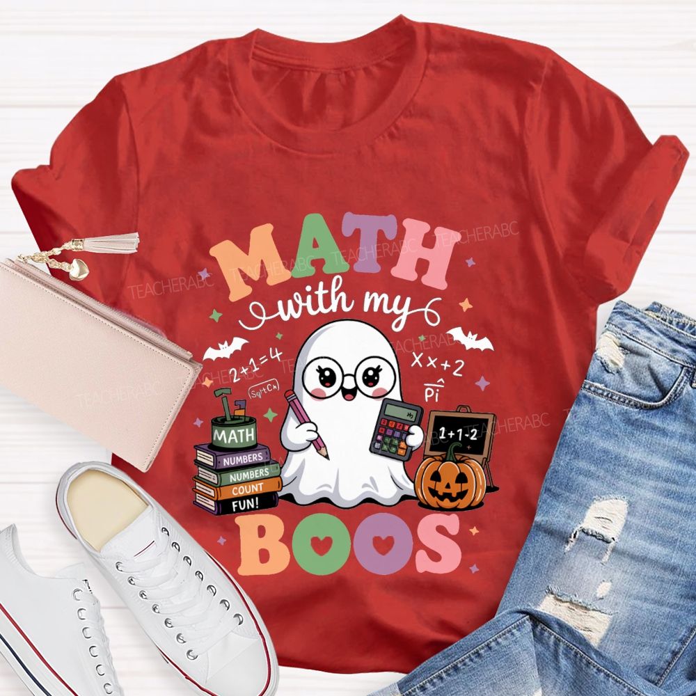 Math With My Boos Math Teacher Halloween Teacher T-shirt