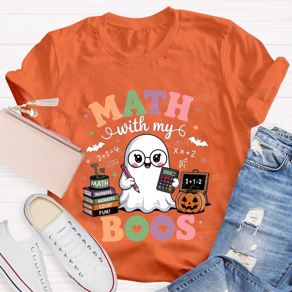 Math With My Boos Math Teacher Halloween Teacher T-shirt