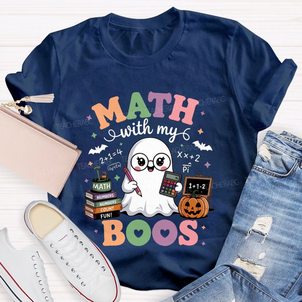 Math With My Boos Math Teacher Halloween Teacher T-shirt